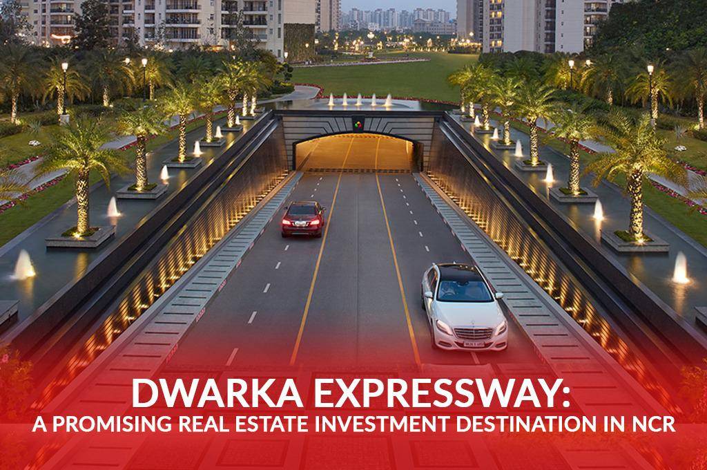 Dwarka Expressway: A Promising Real Estate Investment Destination in NCR 