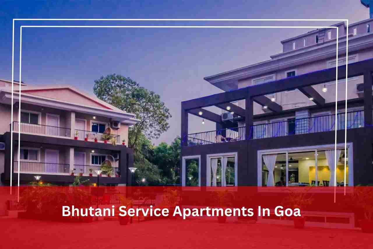 Bhutani Service Apartments In Goa
