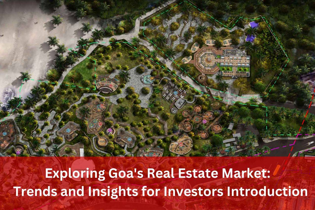 Exploring Goa's Real Estate Market: Trends and Insights for Investors Introduction
