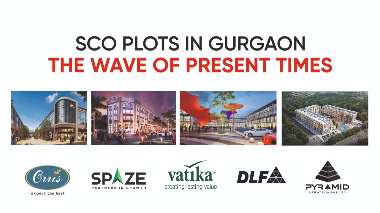SCO Plots in Gurgaon the Wave of Present Times 