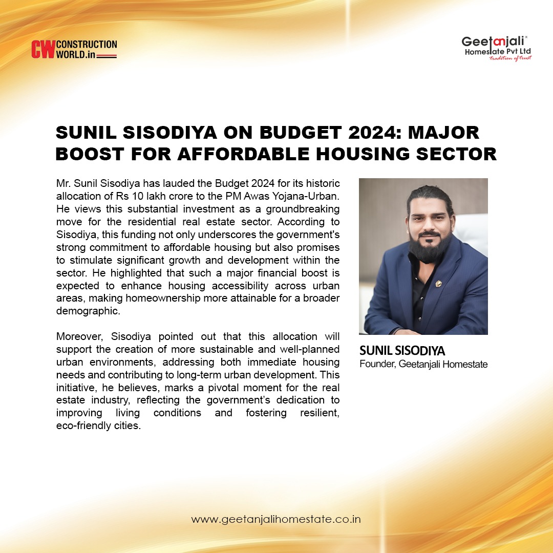 Sunil Sisodiya on Budget 2024: Major Boost for affordable housing sector