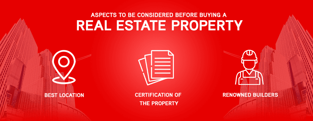 Aspects to be considered before buying a Real Estate property