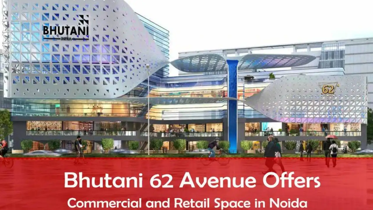 Bhutani 62 Avenue Offers Commercial and Retail Space in Noida