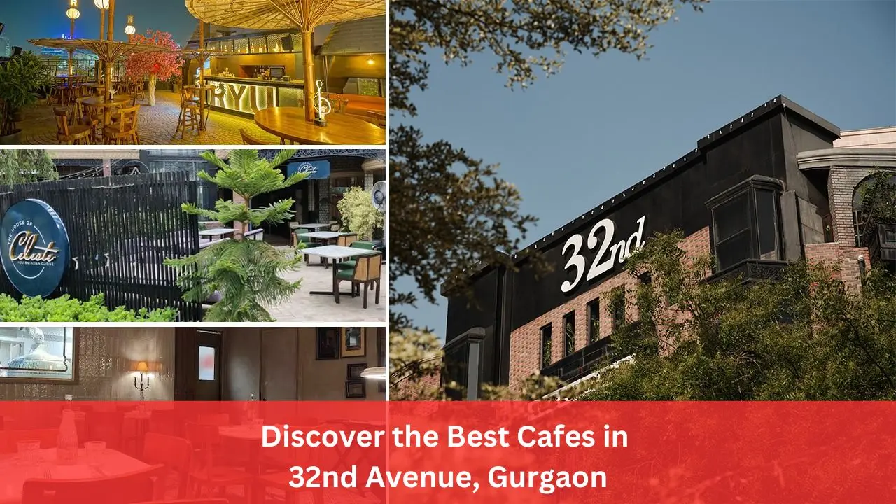 Discover the Best Cafes in 32nd Avenue, Gurgaon